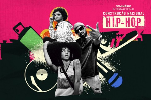 Seminário Internacional Construção Nacional da Cultura Hip-Hop