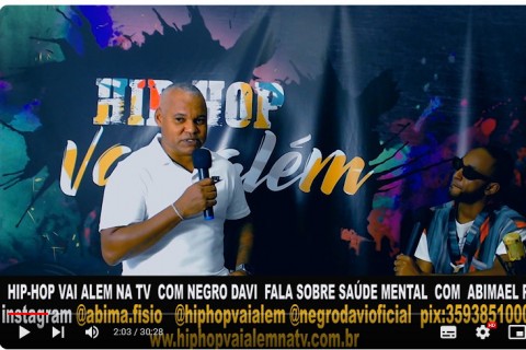 Hip-Hop vai alem na tv  fala sobre saúde mental e cuidados com o corpo