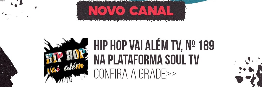 Assista agente 24 horas na plataforma streaming soul tv 189 canal do hip-hop vai alem  na sua smart tv gratis